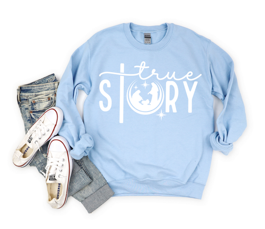 True Story Light Blue Sweatshirt