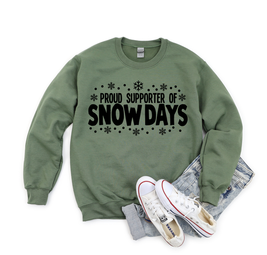 Proud Supporter Of Snow Days Military Green Sweatshirt
